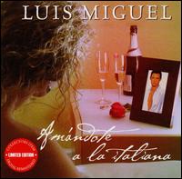 Amándote a la Italiana von Luis Miguel