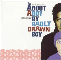 About a Boy [Original Motion Picture Soundtrack] von Badly Drawn Boy