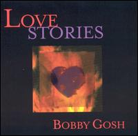 Love Stories von Bobby Gosh