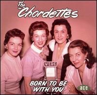 Born to Be with You [Ace] von The Chordettes