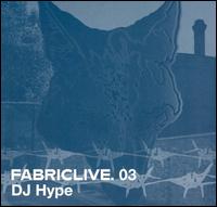 Fabriclive.03 von DJ Hype