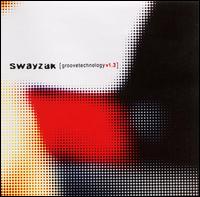 Groovetechnology, Vol. 1.3 von Swayzak