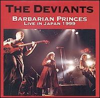 Barbarian Princes: Live in Japan, 1999 von The Deviants