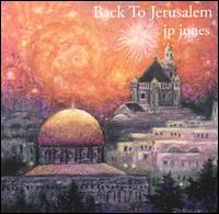Back to Jerusalem von J.P. Jones