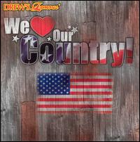 Drew's Famous We Love Our Country von Drew's Famous