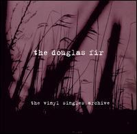 Singles Archive von Douglas Fir