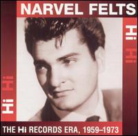 Hi Records Era: 1959-1973 von Narvel Felts