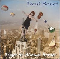 Bigger Is Always Better von Deni Bonet