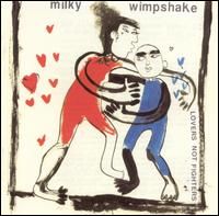 Lovers, Not Fighters von Milky Wimpshake