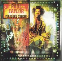 Pleasure Seeker von Paul Taylor