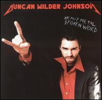 Heavy Metal Spoken Word von Duncan Wilder Johnson
