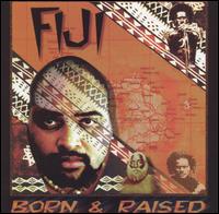 Born & Raised von Fiji