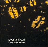 Less and More von Day & Taxi