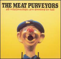 All Relationships Are Doomed to Fail von The Meat Purveyors