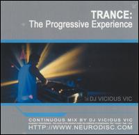 Trance: The Progressive Experience von Vicious Vic