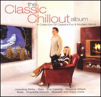 Classic Chillout Album [1 Disc] von Various Artists