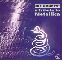 Tribute to Metallica von Die Krupps