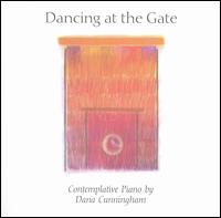 Dancing at the Gate von Dana Cunningham