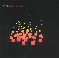 Here It Comes von Fiver