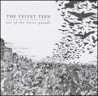 Out of the Fierce Parade von The Velvet Teen