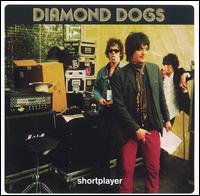 Shortplayer von Diamond Dogs