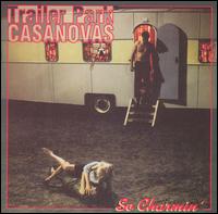 So Charming von Trailer Park Casanovas