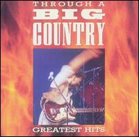Through a Big Country: Greatest Hits von Big Country