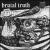 Brutal Truth/Spazz [Split EP] von Brutal Truth