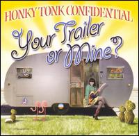 Your Trailer or Mine? von Honky Tonk Confidential