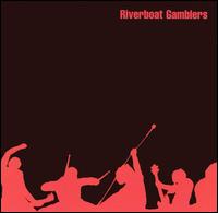 Riverboat Gamblers von Riverboat Gamblers