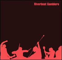 Riverboat Gamblers von Riverboat Gamblers
