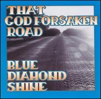 That God Forsaken Road von Blue Diamond Shine