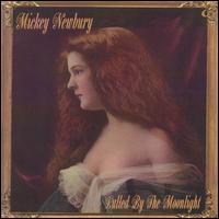 Lulled by the Moonlight von Mickey Newbury