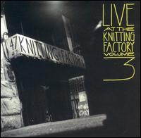 Live at the Knitting Factory, Vol. 3 von Various Artists