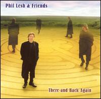 There and Back Again von Phil Lesh