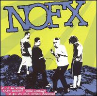 45 or 46 Songs That Weren't Good Enough to Go on Our Other Records von NOFX