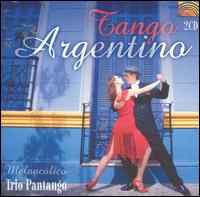 Tango Argentino: Melancolico Trio Pantango von Trio Pantango