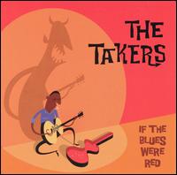 If the Blues Were Red von The Takers