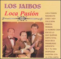 Loca Pasion von Los Jaibos