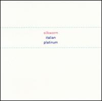 Italian Platinum von Silkworm