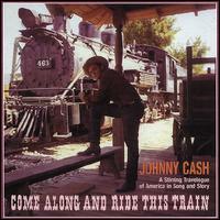 Come Along and Ride This Train von Johnny Cash