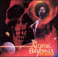 Spit Blood von The Atomic Bitchwax