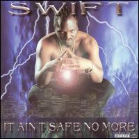 It Ain't Safe No More von Swift