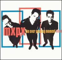 Ever Passing Moment von MxPx