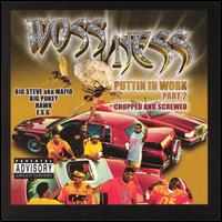 Puttin' In Work, Vol. 2 [Chopped and Screwed] von Woss Ness