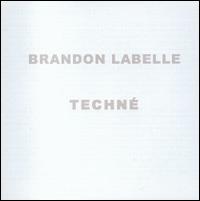 Techné von Brandon LaBelle