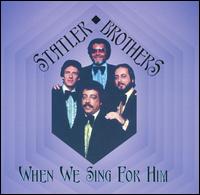When We Sing For Him von The Statler Brothers