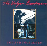 You and Your Sister von The Vulgar Boatmen