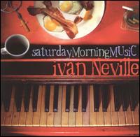 Saturday Morning Music von Ivan Neville