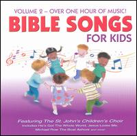 Bible Songs for Kids, Vol. 2 von The St. John's Children's Choir